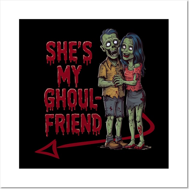 Halloween Couple She's My Ghoul Friend Funny Wall Art by tamdevo1